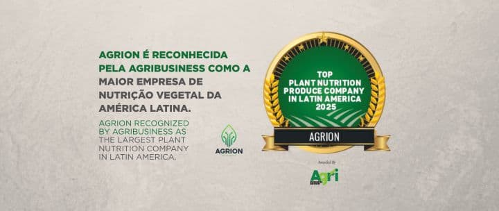 Agrion é reconhecida pela Agribusiness como a maior empresa de nutrição vegetal da América Latina.